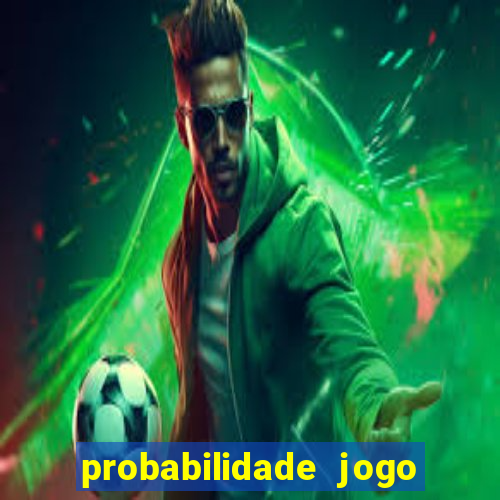 probabilidade jogo do tigre