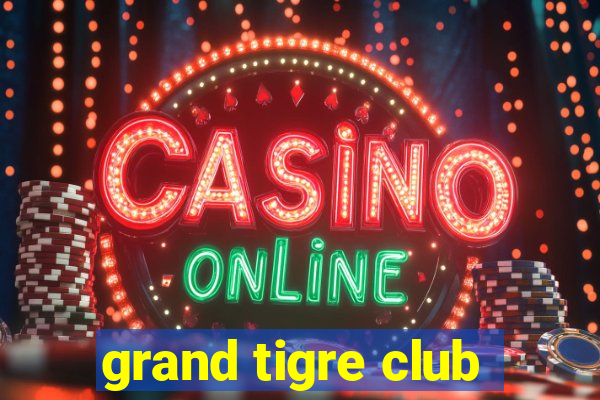 grand tigre club