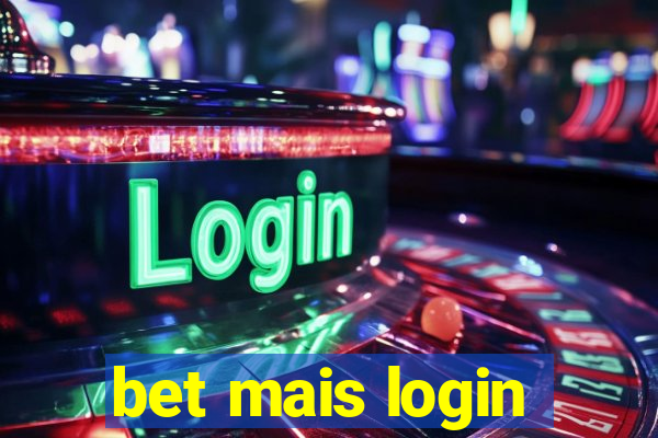 bet mais login