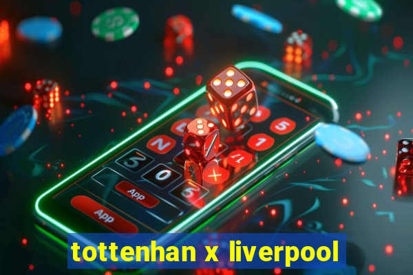 tottenhan x liverpool