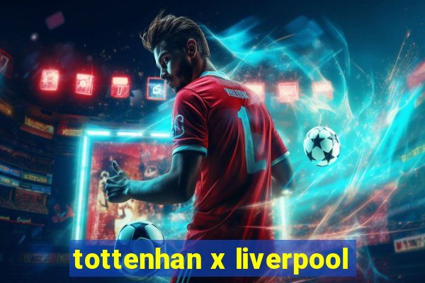 tottenhan x liverpool