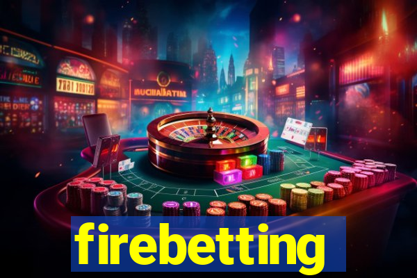 firebetting