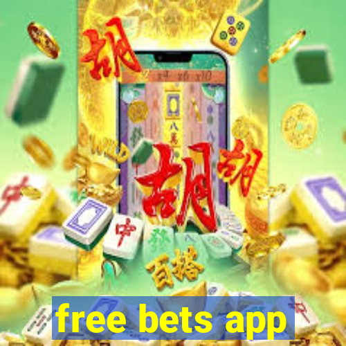 free bets app