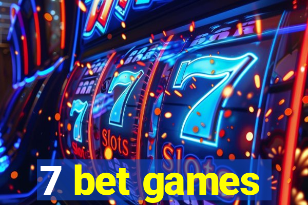 7 bet games