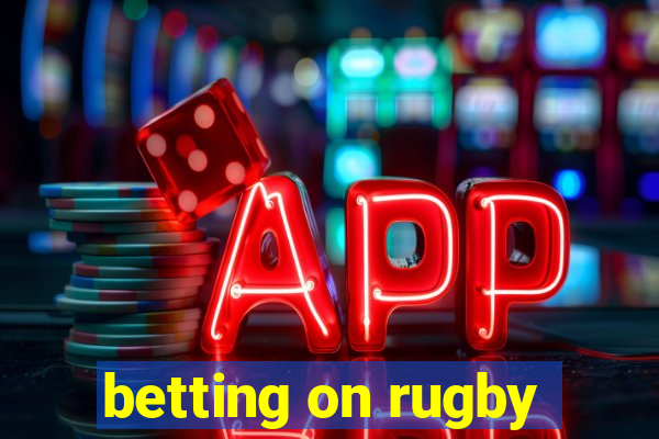 betting on rugby