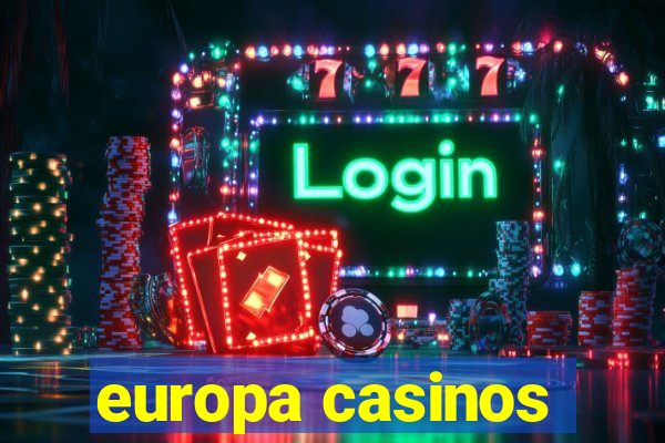 europa casinos