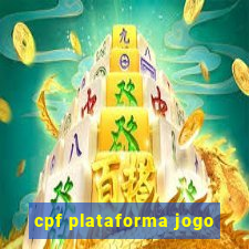 cpf plataforma jogo