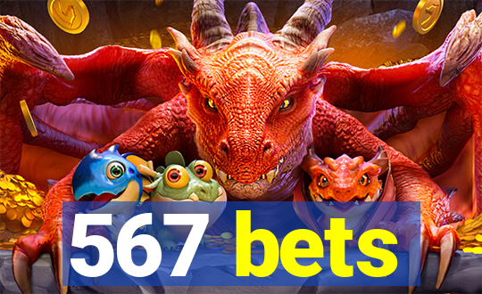 567 bets