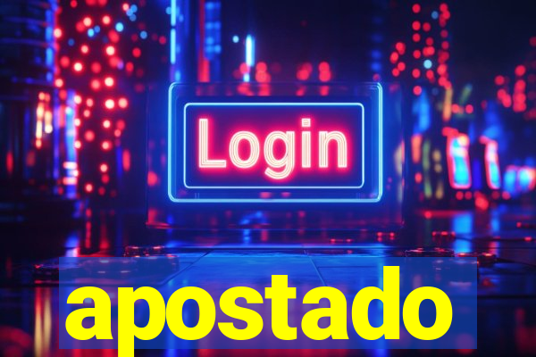 apostado