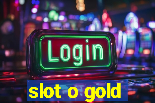 slot o gold