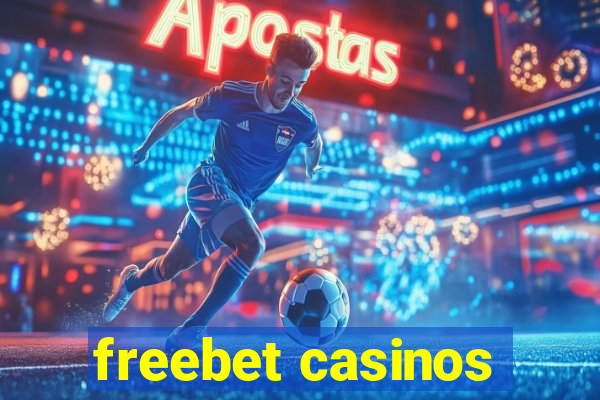 freebet casinos