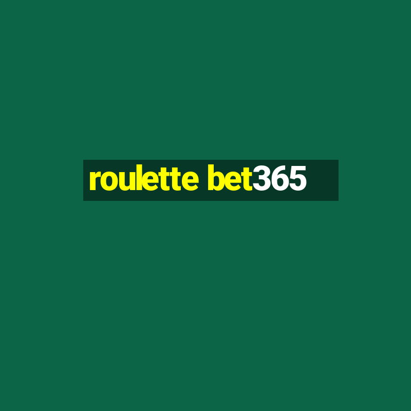 roulette bet365