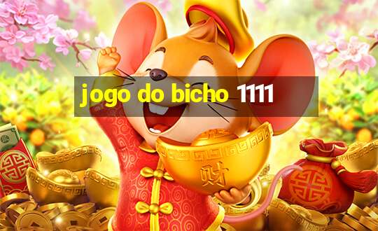 jogo do bicho 1111