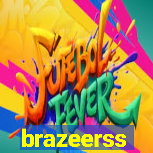 brazeerss