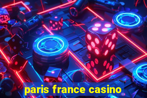 paris france casino