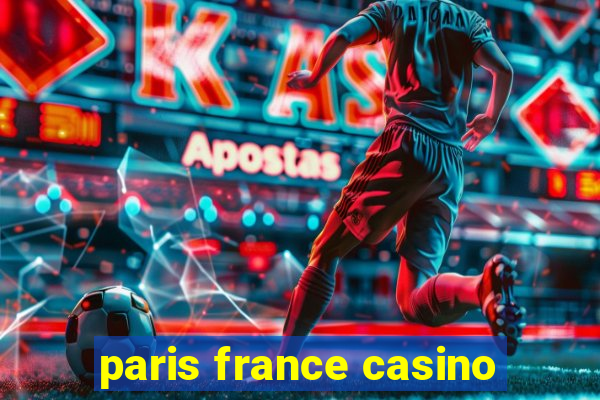 paris france casino