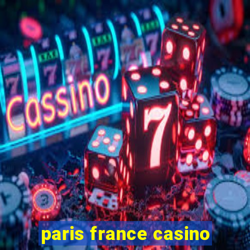 paris france casino