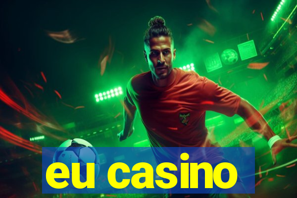 eu casino