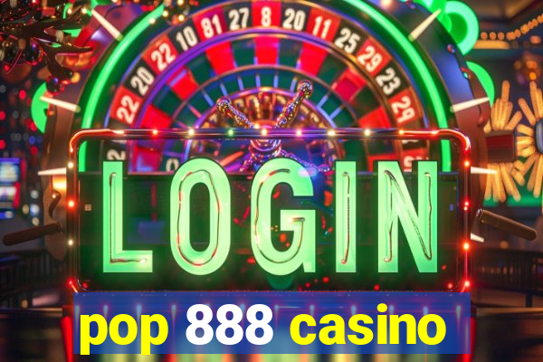 pop 888 casino