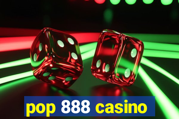 pop 888 casino