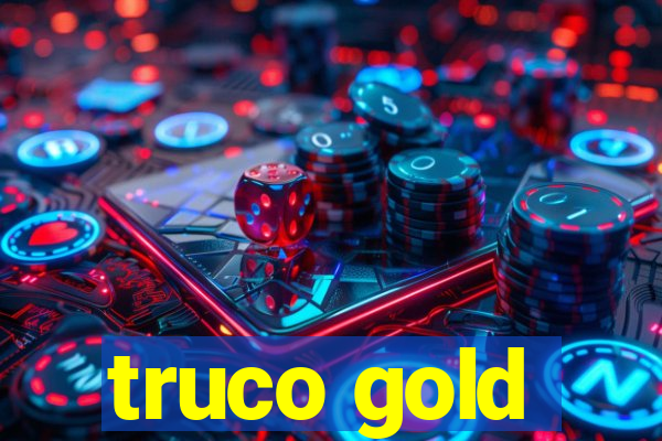 truco gold