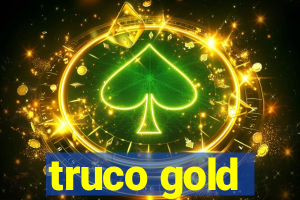 truco gold