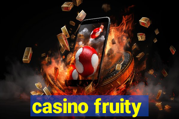 casino fruity