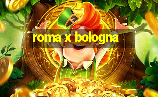 roma x bologna