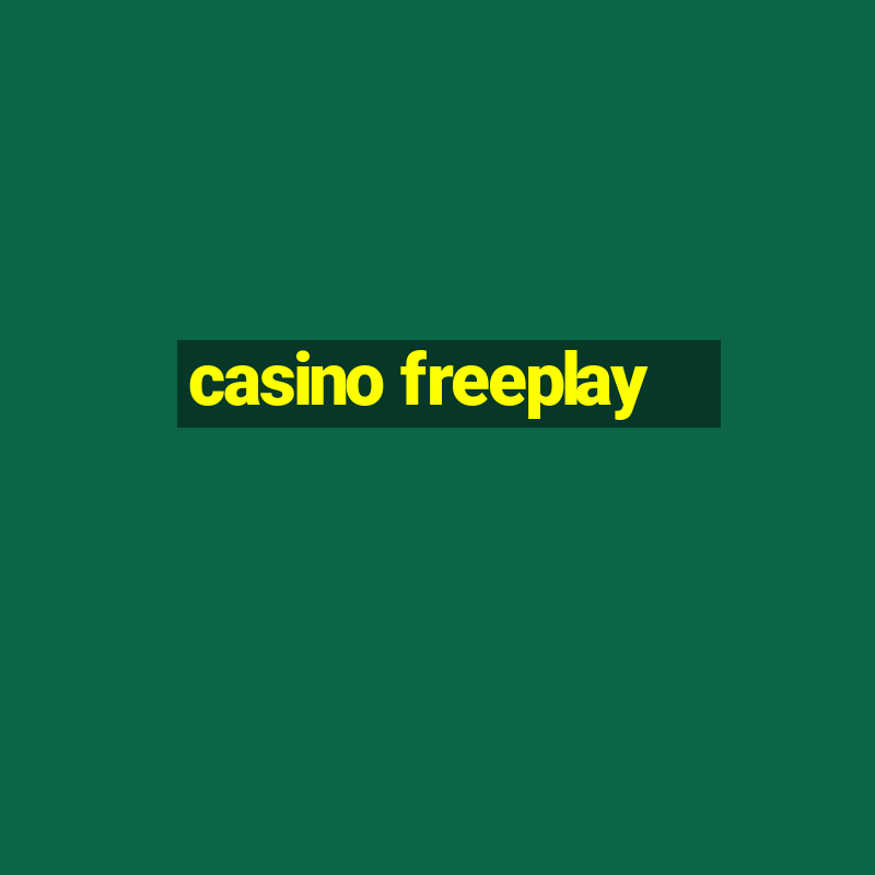 casino freeplay