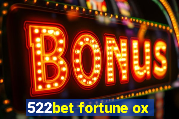 522bet fortune ox