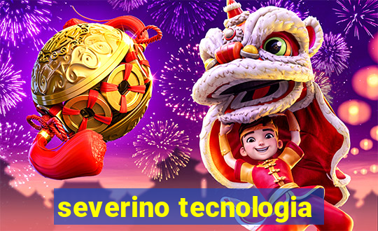 severino tecnologia