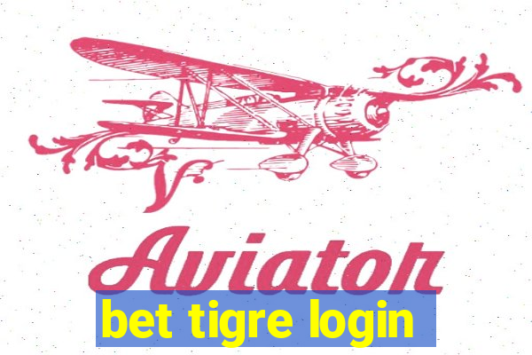 bet tigre login