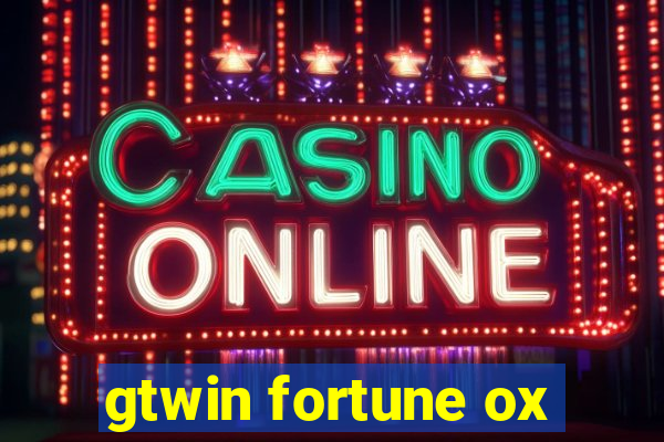 gtwin fortune ox