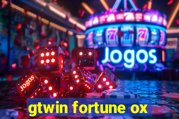 gtwin fortune ox