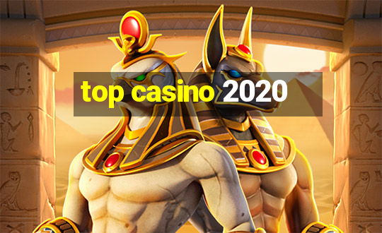 top casino 2020