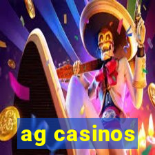 ag casinos