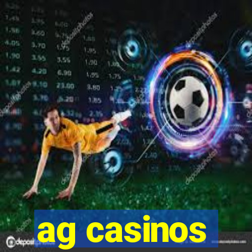 ag casinos