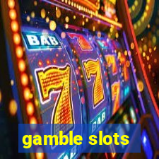 gamble slots