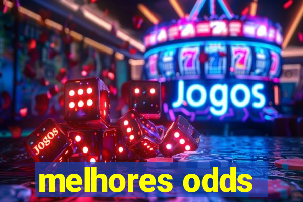 melhores odds