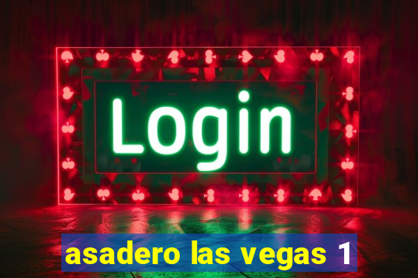 asadero las vegas 1