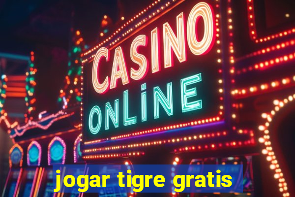 jogar tigre gratis