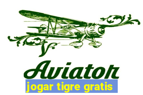 jogar tigre gratis