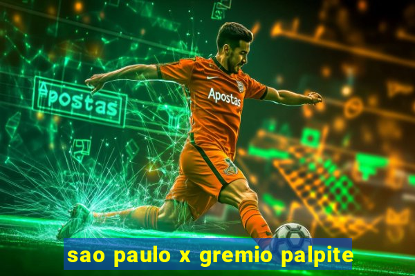 sao paulo x gremio palpite