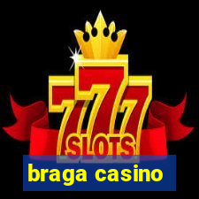 braga casino