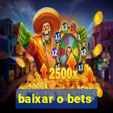 baixar o bets