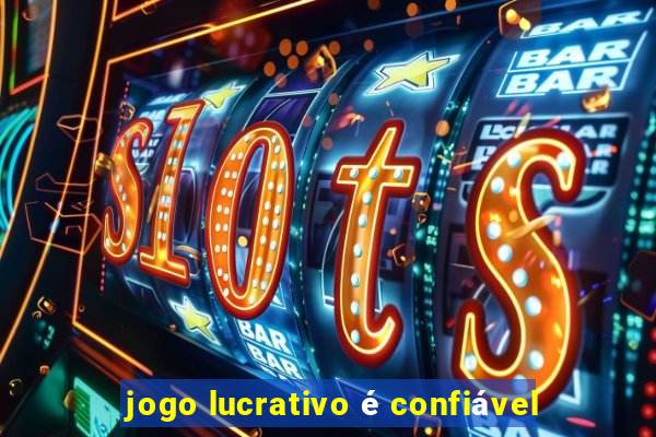 jogo lucrativo é confiável