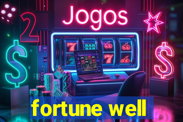 fortune well