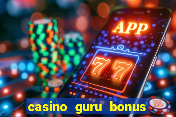 casino guru bonus sem deposito