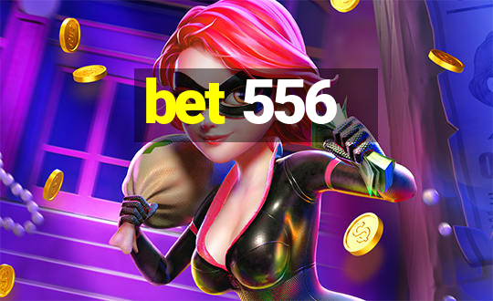 bet 556