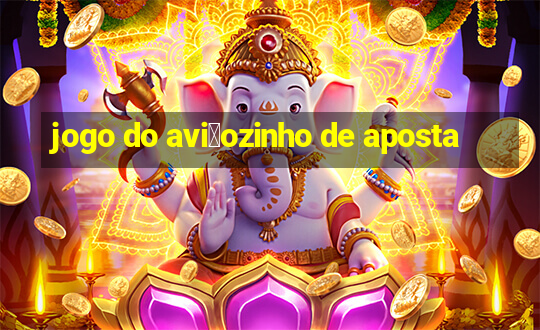 jogo do avi茫ozinho de aposta